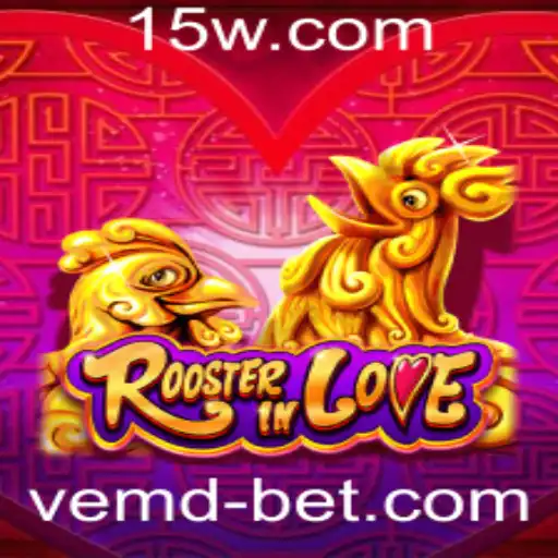 Descubra o Fascinante Mundo de RoosterInLove: O Jogo de Estratégia com vemdbet